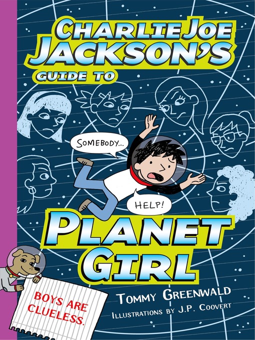 Title details for Charlie Joe Jackson's Guide to Planet Girl by Tommy Greenwald - Wait list